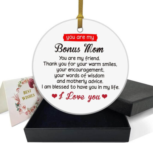 Thoughtful You Are My Bonus Mom Ornament For Christmas