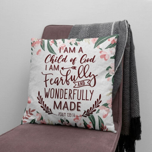 Jesus Pillow - A Child Of God Fearfully And Wonderfully Made Christian Pillow