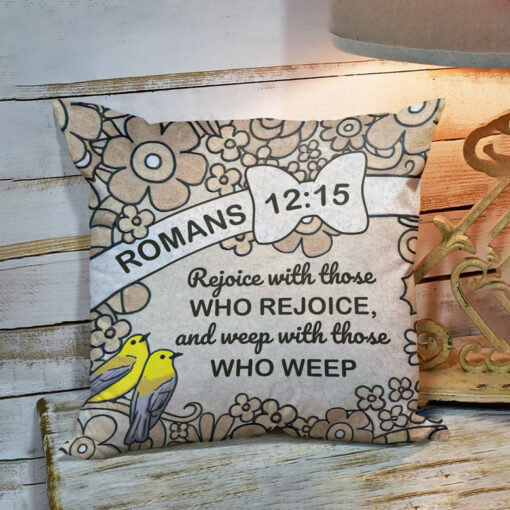 Bible Verse Pillow - Scripture Pillow - God Pillow - Unique Christian Pillow - God Rejoices And Weeps With Us