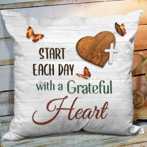 Bible Verse Pillow - Scripture Pillow - God Pillow - Start Each Day With A Grateful Heart - Meaningful Pillow
