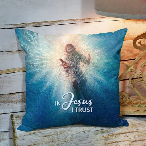 Bible Verse Pillow - Jesus Pillow- Gift For Christian - In Jesus I Trust