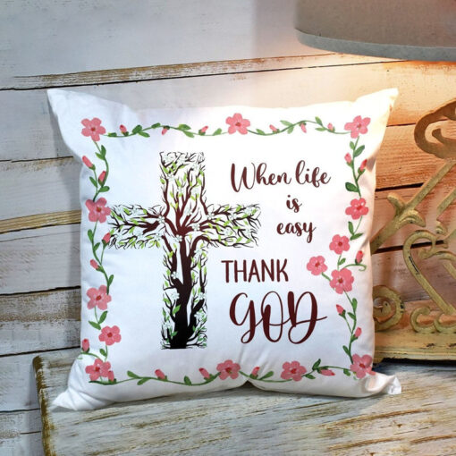 Bible Verse Pillow - Scripture Pillow - God Pillow - Beautiful Cross Pillow - Thank God For Our Easy Life