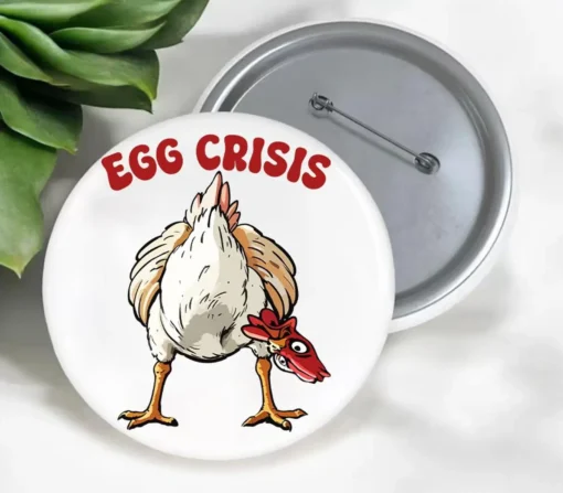 Egg Crisis Anti Trump Pin Buttons
