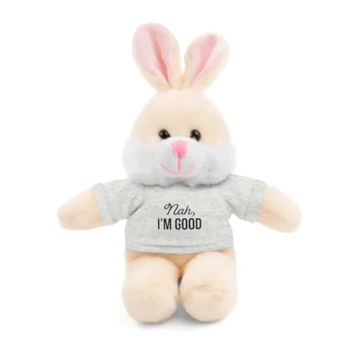 Nah Im Good Stuffed Animals with Tee