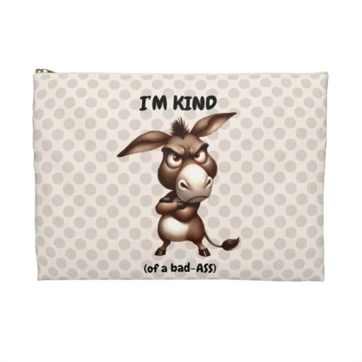 I'm Kind (of a Bad-ASS) Sassy Donkey Accessory Bag