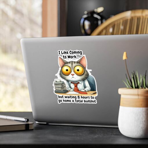 I Like Coming To Work Sticker