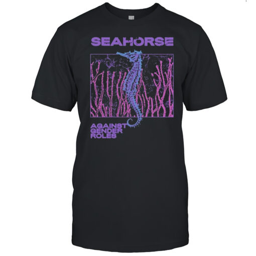 Seahorse Against Gender Roles T-shirt