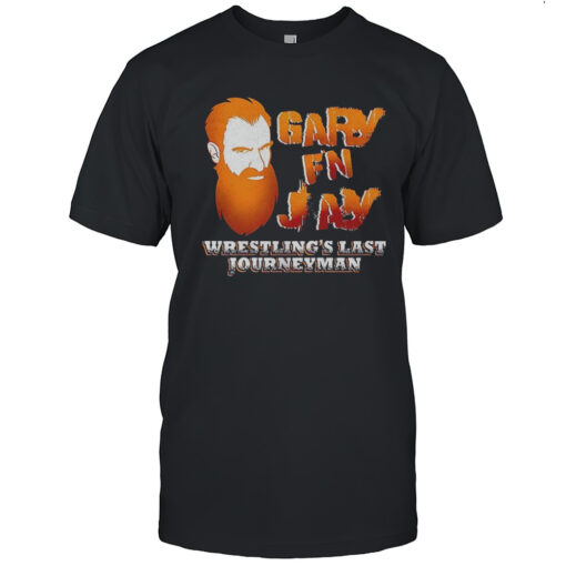 Gary Fn Jay Wrestlings Last Journeyman Shirt