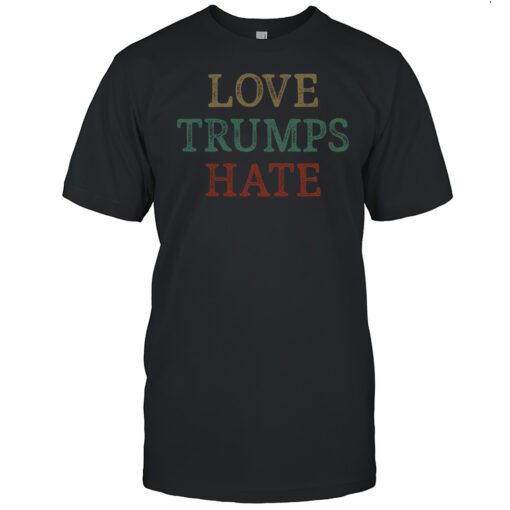 Nice Love Trumps Hate Vintage T-Shirt