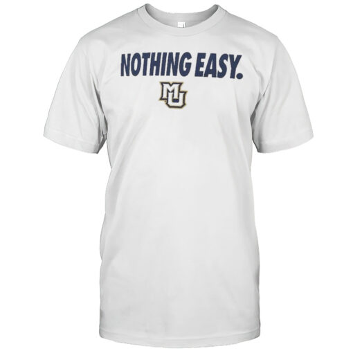 Marquette Golden Eagles Nothing Easy T-Shirt
