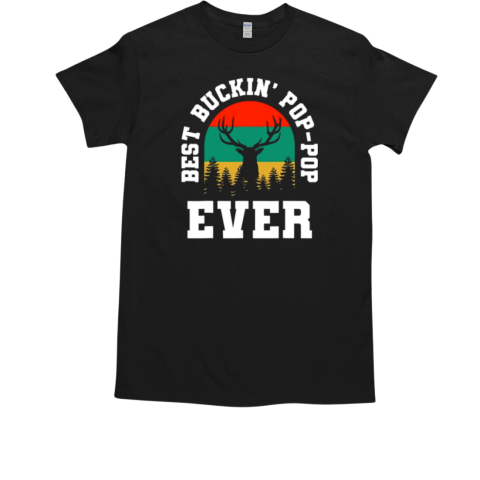 Vintage Best Buckin' Pop Pop Ever Deer Hunting T-Shirt
