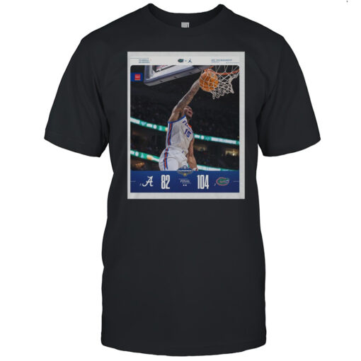 Poster Alabama Crimson Tide Vs Florida Gators Final Score 82 104 SEC Mens Basketball Tournament 2025 T-shirt