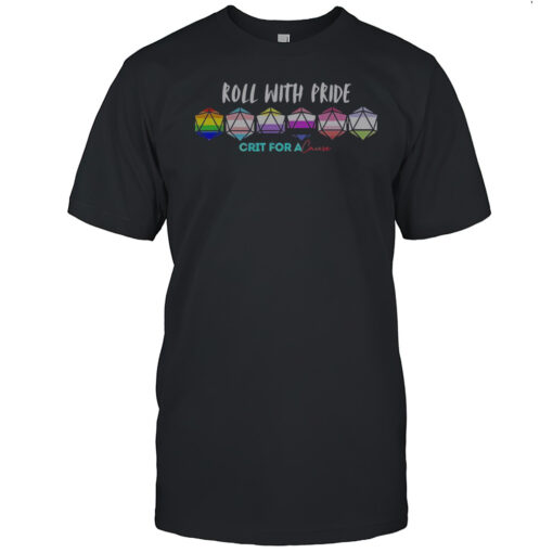 Nice Roll With Pride Crit For A Cause T-Shirt