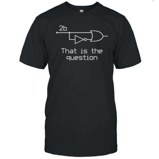 To Be Or Not To Be Electrical Engineer Circuit T-Shirt