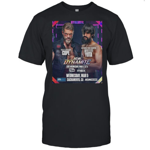 AEW Dynamite Adam Copeland Vs Wheeler Yuta Wednesday March 5 2025 Sacramento CA T-shirt