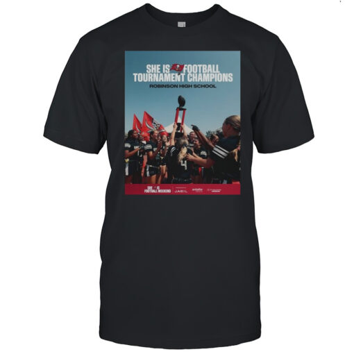 Tampa Bay Buccaneers Congrats To Tournament Winners Robinson Flag Football She Is Football Tournament Champions T-shirt