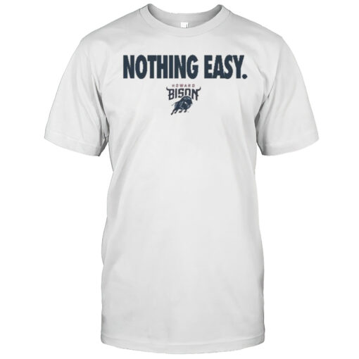Howard Bison Nothing Easy T-Shirt