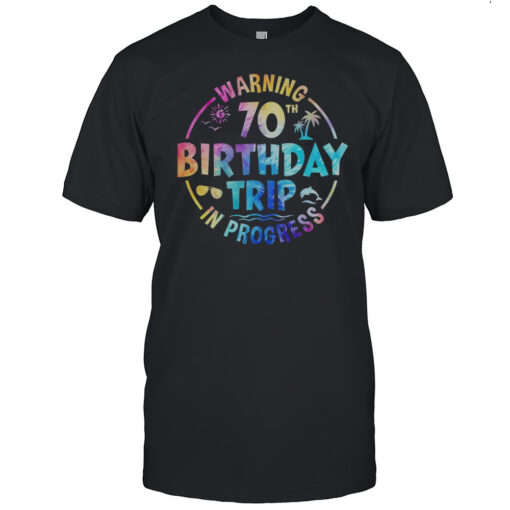 70th Birthday Trip Men Women Family 70 Years Old Birthday