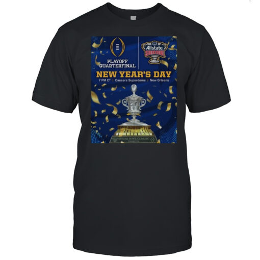 The 2026 College Football Playoff Quarterfinal At The Allstate Sugar Bowl New Years Day New Orleans T-shirt