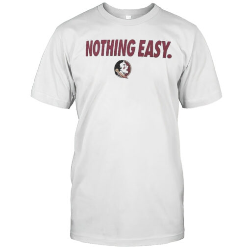 Florida State Seminoles Nothing Easy T-Shirt