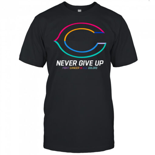 Never give up fight cancer in all colors Chicago Bears shirt