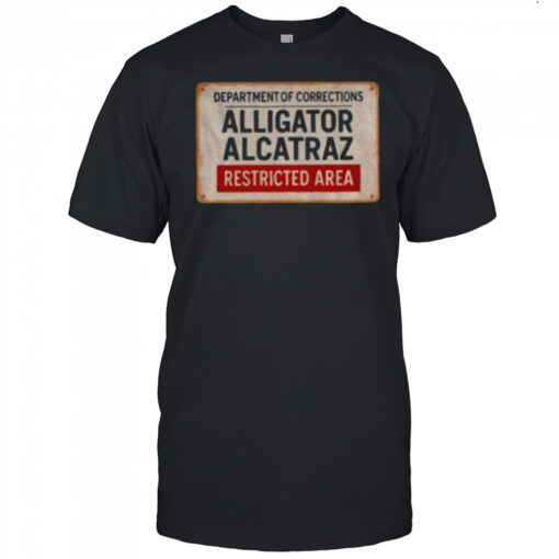 Alligator Alcatraz Restricted Area department of corrections shirt