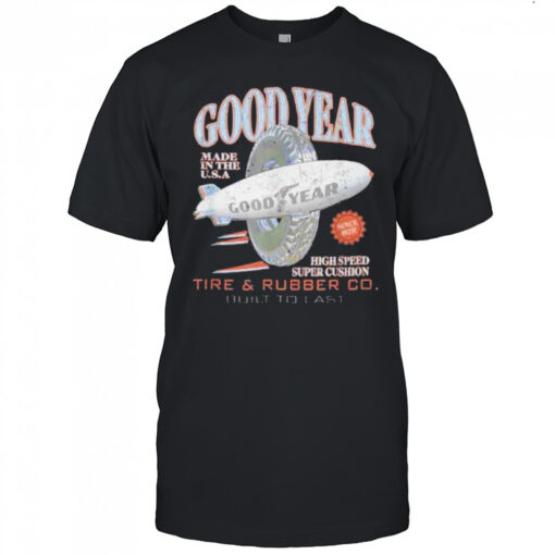 Goodyear Tire & Rubber Co. Built To Last Vintage Logo shirt