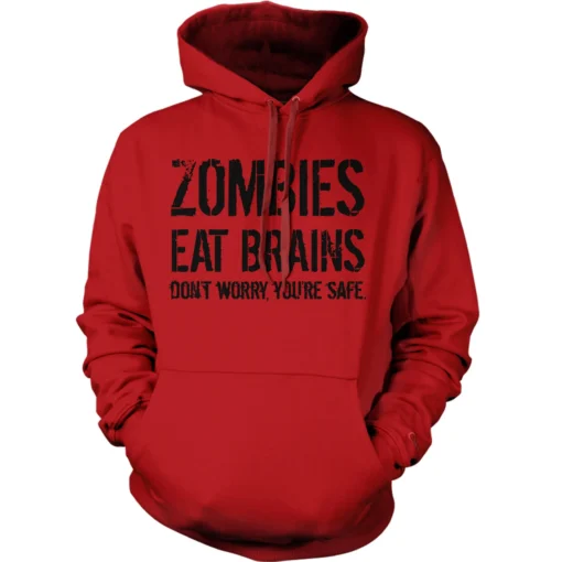 Zombies Eat Brains You're Safe Hoodie
