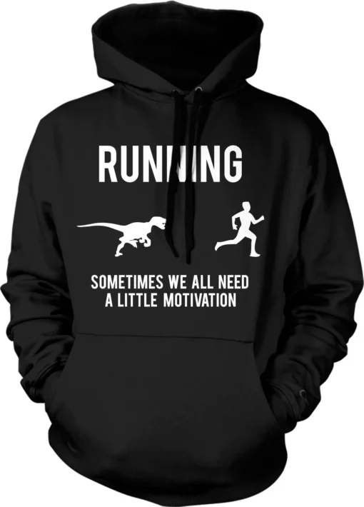 Running We All Need A Little Motivation Hoodie