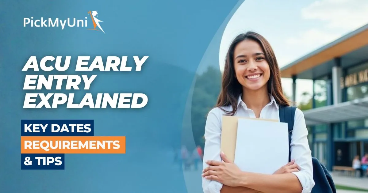 ACU Early Entry Explained – Key Dates, Requirements & Courses