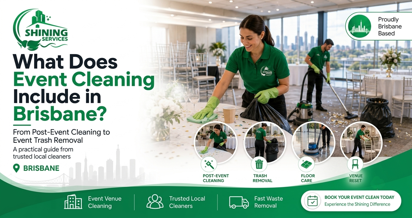 What Does Event Cleaning Include in Brisbane? From Post-Event Cleaning to Event Trash Removal