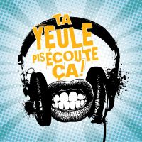 Ta yeule pis écoute ça! cover