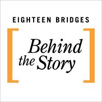 Eighteen Bridges - Behind the Story cover
