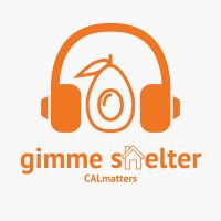 Gimme Shelter: The California Housing Crisis Podcast cover