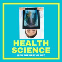 Health Science (For the Rest of Us!) cover