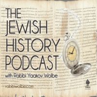 The Jewish History Podcast - By Rabbi Yaakov Wolbe cover