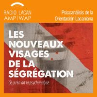 RadioLacan.com | Conferencia de Clausura de la Jornada de l’Envers de Paris: Afectos y Pasiones del cuerpo social cover
