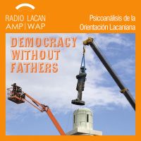 RadioLacan.com | Conferencia de Marie-Hélène Brousse “Democracia sin Padres”. cover