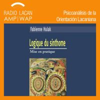 RadioLacan.com | Conversación sobre el libro: Logique du sinthome: mise en pratique, de Fabienne Hulak. cover