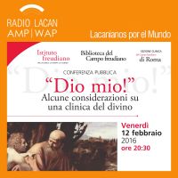 RadioLacan.com | Ecos de Roma: Reseña de la Conferencia de Marie-Hélène Brousse: Mi Dios! Algunas consideraciones sobre la clínica de lo divino cover