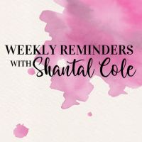 Weekly Reminders with Shantal Cole cover
