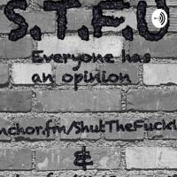 S.T.F.U Everyone has an opinion cover