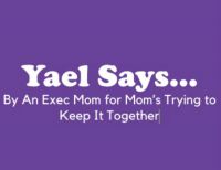 Yael Says - A Podcast by a Female Mid-Manager Mother Trying To Keep It Together cover