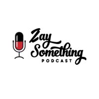 Zay Something Podcast cover
