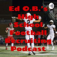 Ed O.B.'s High School Football Recruiting Podcast cover