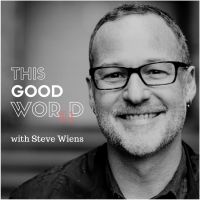 This Good Word With Steve Wiens cover