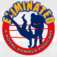 Eliminated: A Royal Rumble Podcast cover