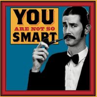 You Are Not So Smart cover