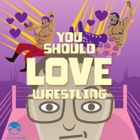 You Should Love Wrestling cover