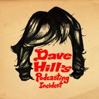 Dave Hill's Podcasting Incident cover